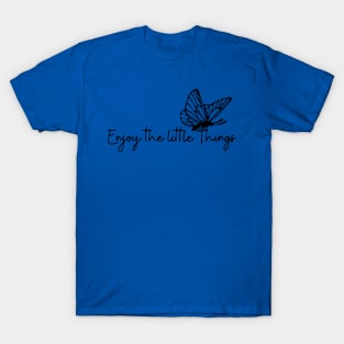 enjoy the little things butterfly 3 T-Shirt